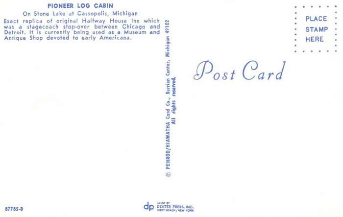Pioneer Log Cabin Museum (Halfway House Museum, Pioneer Log Cabin) - Postcard Back (newer photo)